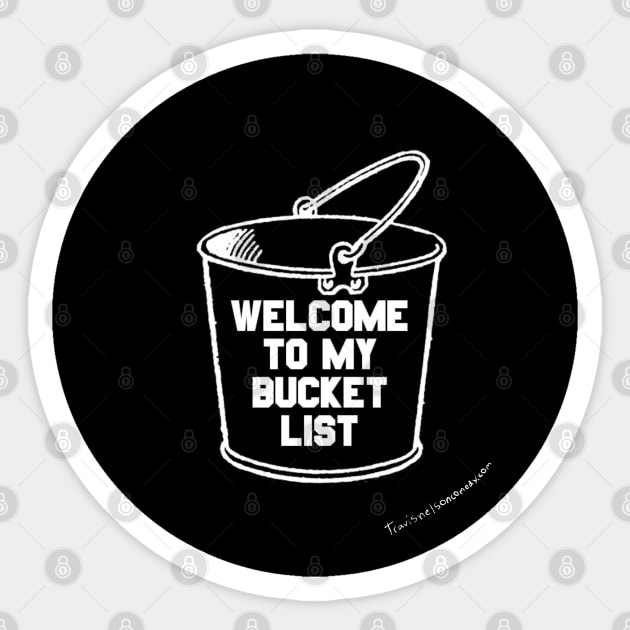 Bucket List Sticker by Travisisjoking